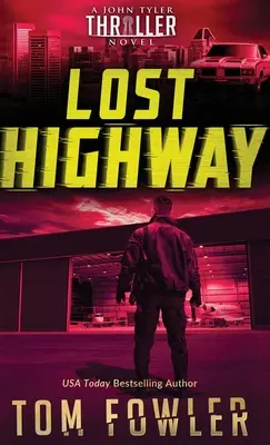 Stratená diaľnica: John Tyler Thriller - Lost Highway: A John Tyler Thriller