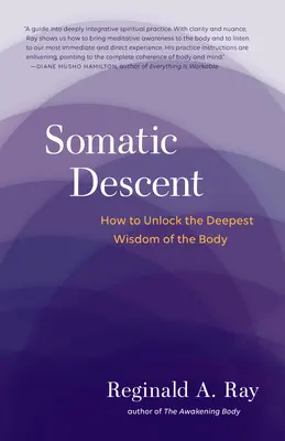 Somatický zostup: Ako odomknúť najhlbšiu múdrosť tela - Somatic Descent: How to Unlock the Deepest Wisdom of the Body