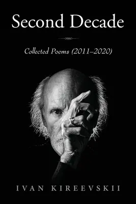 Druhé desaťročie: Básne v zbierke (2011-2020) - Second Decade: Collected Poems (2011-2020)