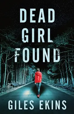 Mŕtve dievča sa našlo - Dead Girl Found