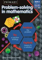 Riešenie problémov v matematike na základných školách - analyzuj, skús, preskúmaj - Primary Problem-solving in Mathematics - Analyse, Try, Explore