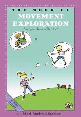 Kniha pohybového skúmania: Dokážeš sa takto hýbať? - The Book of Movement Exploration: Can You Move Like This?
