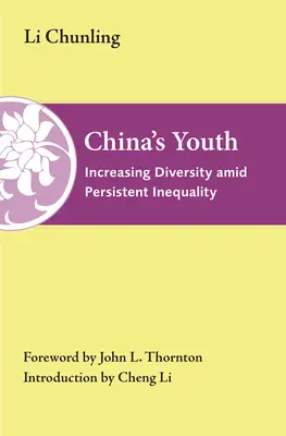 Čínska mládež: Zvyšujúca sa rozmanitosť uprostred pretrvávajúcej nerovnosti - China's Youth: Increasing Diversity Amid Persistent Inequality