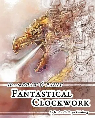 Ako nakresliť a namaľovať fantastické hodiny - How to Draw & Paint Fantastical Clockwork