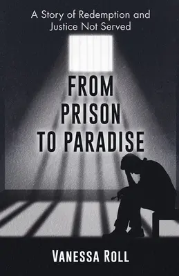 Z väzenia do raja: Príbeh vykúpenia Spravodlivosti nebolo učinené zadosť, doživotný trest bol príbehom Dakoty - From Prison to Paradise: The Story of Redemption Justice Was Not Served, A Life Sentence Was Dakota's Story