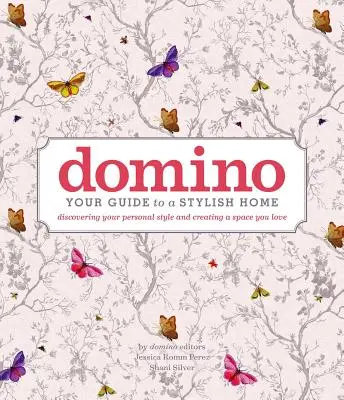Domino: Váš sprievodca štýlovým domovom - Domino: Your Guide to a Stylish Home