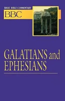 Základný biblický komentár 24. zväzok Listu Galaťanom a Efezanom - Basic Bible Commentary Volume 24 Galatians and Ephesians