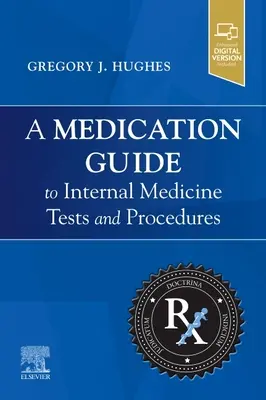 Sprievodca liekmi na vyšetrenia a postupy vo vnútornom lekárstve - Medication Guide to Internal Medicine Tests and Procedures