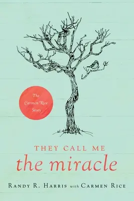 Nazývajú ma zázrak: Príbeh Carmen Riceovej - They Call Me The Miracle: The Carmen Rice Story