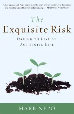 Vynikajúce riziko: Odvaha žiť autentický život - The Exquisite Risk: Daring to Live an Authentic Life