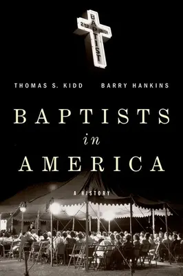 Baptisti v Amerike: Baptisti: história - Baptists in America: A History