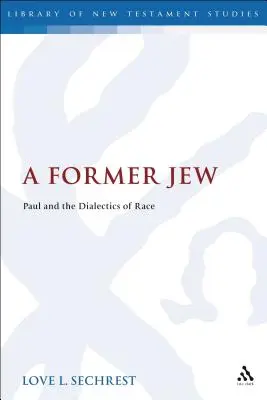 Bývalý Žid: Pavol a dialektika rasy - A Former Jew: Paul and the Dialectics of Race