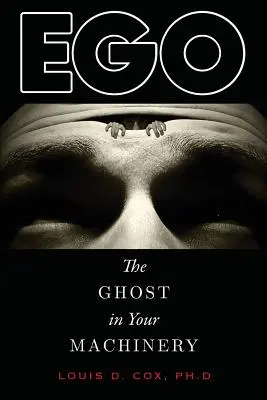 Ego: Duch vo vašom stroji - Ego: The Ghost in Your Machinery