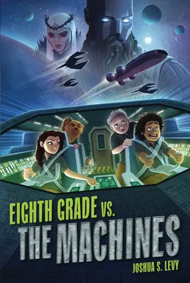 Ôsma trieda vs. stroje - Eighth Grade vs. the Machines