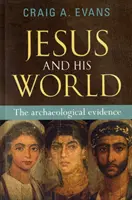 Ježiš a jeho svet - Archeologické dôkazy - Jesus and His World - The Archaeological Evidence