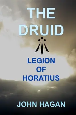 Druid: Horatiova légia - The Druid: Legion of Horatius