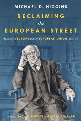 Reclaiming The European Street: Prejavy o Európe a Európskej únii, 2016 - 2020 - Reclaiming The European Street: Speeches on Europe and the European Union, 2016-20