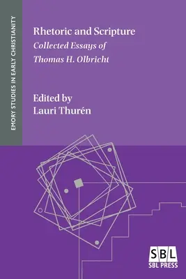 Rétorika a písmo: Olbrichta - Rhetoric and Scripture: Collected Essays of Thomas H. Olbricht