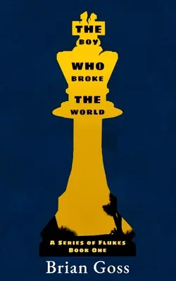 Chlapec, ktorý rozbil svet - The Boy Who Broke The World