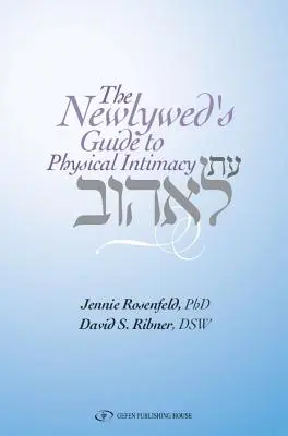 Sprievodca novomanželov po fyzickej intimite - The Newlywed's Guide to Physical Intimacy
