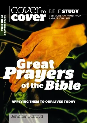 Veľké modlitby Biblie: BIBLICKÉ SLÁVNOSTI: Ako ich aplikovať na náš dnešný život - Great Prayers of the Bible: Applying Them to Our Lives Today