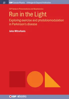 Bežte za svetlom: Blízke stretnutie s fotobiomoduláciou a cvičením pri Parkinsonovej chorobe - Run in the Light: Exploring Exercise and Photobiomodulation in Parkinson's Disease