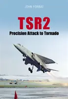 TSR2: Presný útok na Tornádo - navigácia a dodávka zbraní - TSR2: Precision Attack to Tornado - Navigation and Weapon Delivery