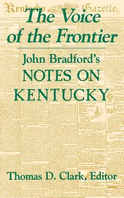 Hlas pohraničia: Zápisky Johna Bradforda o Kentucky - The Voice of the Frontier: John Bradford's Notes on Kentucky