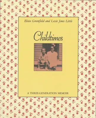 Childtimes: Spomienky troch generácií - Childtimes: A Three-Generation Memoir