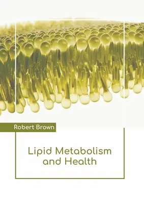 Metabolizmus lipidov a zdravie - Lipid Metabolism and Health