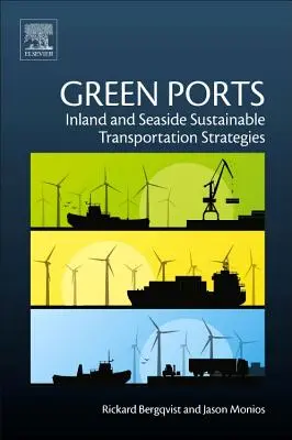 Zelené prístavy: Stratégie udržateľnej vnútrozemskej a prímorskej dopravy - Green Ports: Inland and Seaside Sustainable Transportation Strategies