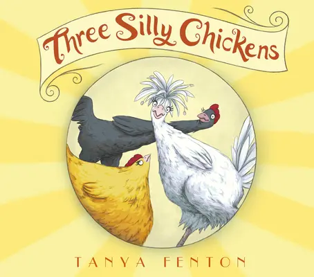 Tri hlúpe kurčatá - Three Silly Chickens