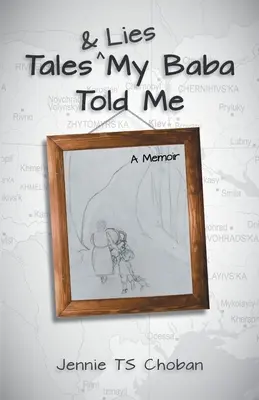 Príbehy a lži, ktoré mi rozprávala moja baba - Tales & Lies My Baba Told Me