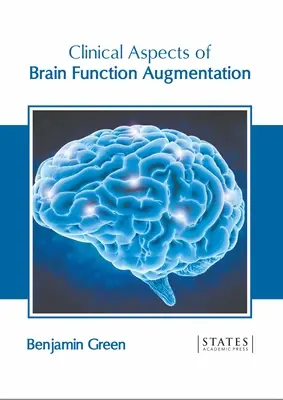 Klinické aspekty rozšírenia mozgových funkcií - Clinical Aspects of Brain Function Augmentation