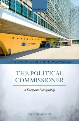 Politický komisár: Európska etnografia - The Political Commissioner: A European Ethnography
