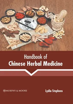 Príručka čínskej bylinnej medicíny - Handbook of Chinese Herbal Medicine
