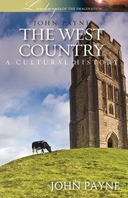 Západná krajina: Kultúrne dejiny - The West Country: A Cultural History