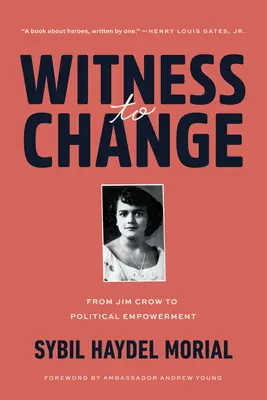 Svedectvo zmeny: Od Jima Crowa k politickému posilneniu - Witness to Change: From Jim Crow to Political Empowerment