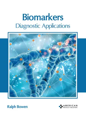Biomarkery: Diagnostické aplikácie - Biomarkers: Diagnostic Applications