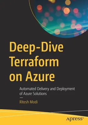 Hlboký ponor Terraform na Azure: Automatizované dodávanie a nasadzovanie riešení Azure - Deep-Dive Terraform on Azure: Automated Delivery and Deployment of Azure Solutions