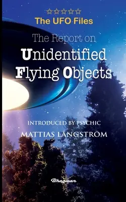 THE UFO FILES - Správa o neidentifikovaných lietajúcich objektoch - THE UFO FILES - The Report on Unidentified Flying Objects