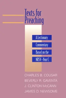Texty na kázanie: Lektársky komentár na základe čsv-ročníka C - Texts for Preaching: A Lectionary Commentary Based on the Nrsv-Year C