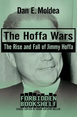 Hoffove vojny: Vzostup a pád Jimmyho Hoffu - The Hoffa Wars: The Rise and Fall of Jimmy Hoffa