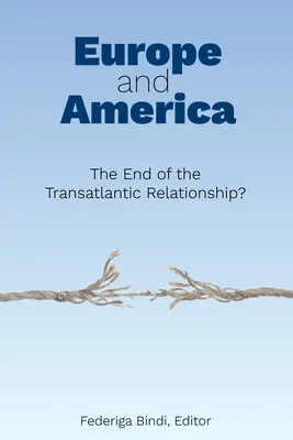 Európa a Amerika: Koniec transatlantických vzťahov? - Europe and America: The End of the Transatlantic Relationship?