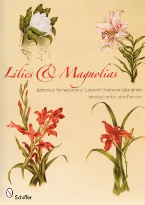 Lilie a magnólie: botanické akvarely Deborah Passmore Gillinghamovej - Lilies & Magnolias: Botanical Watercolors of Deborah Passmore Gillingham