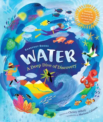 Bosé knihy Voda: A Deep Dive of Discovery - Barefoot Books Water: A Deep Dive of Discovery