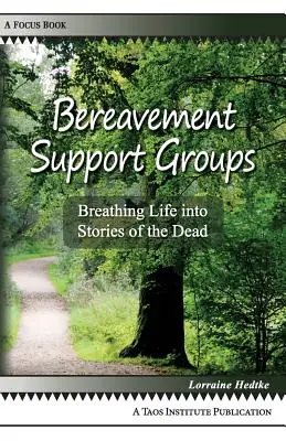 Podporné skupiny pre pozostalých: Vdychovanie života do príbehov zosnulých - Bereavement Support Groups: Breathing Life Into Stories of the Dead