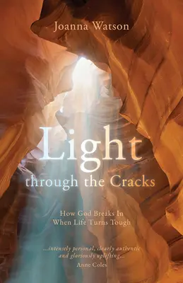 Svetlo cez trhliny: Ako Boh zasahuje, keď sa život stáva ťažkým - Light Through the Cracks: How God Breaks in When Life Turns Tough