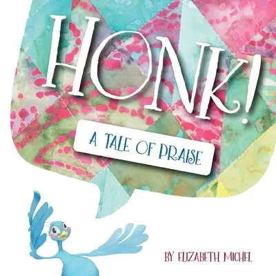 Honk! Príbeh o chvále - Honk!: A Tale of Praise
