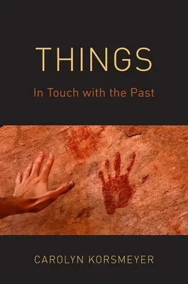Veci: V kontakte s minulosťou - Things: In Touch with the Past